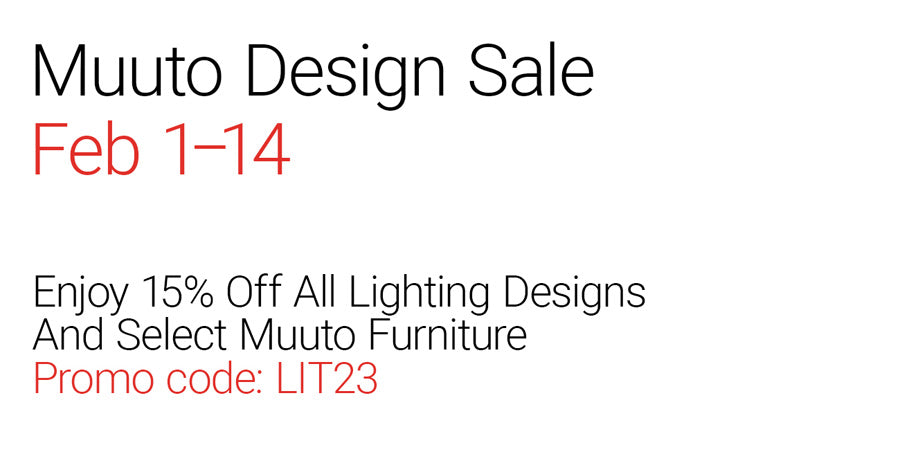 Feb 1-14 take 15% off all Muuto lighting designs, and 15% off select Muuto furnishings and accessories